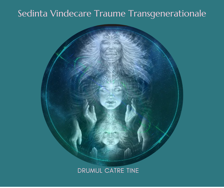 Vindecare Traume Transgenerationale