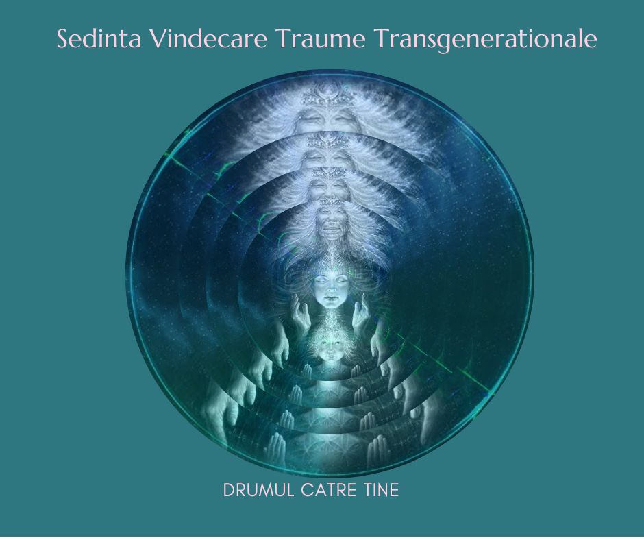 Vindecare Traume Transgenerationale